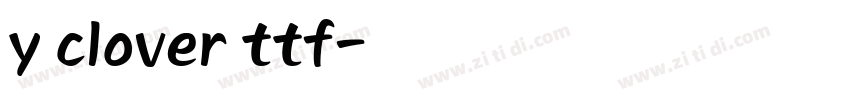 y clover ttf字体转换